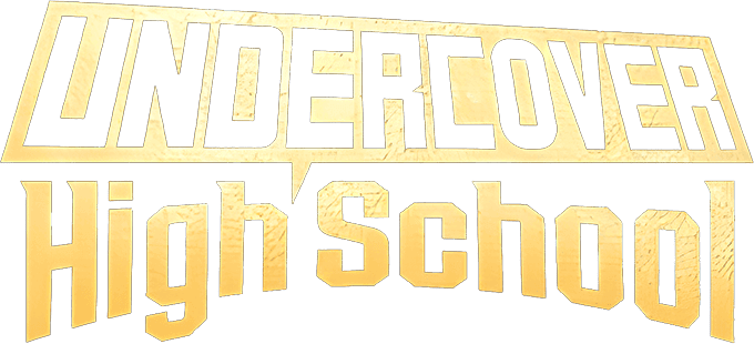Undercover High School